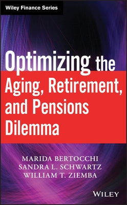 Optimizing the Aging, Retirement, and Pensions Dilemma by Bertocchi, Marida