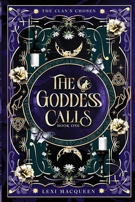 The Goddess Calls by Macqueen, Lexi