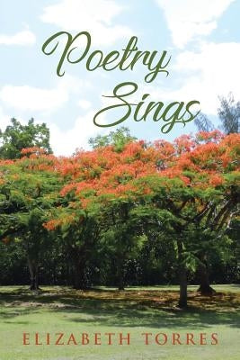 Poetry Sings by Torres, Elizabeth