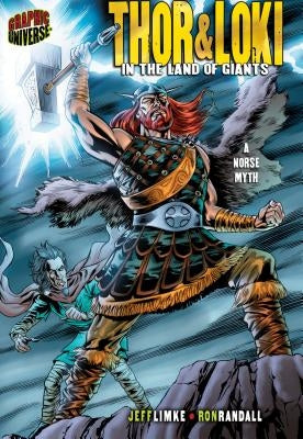 Thor & Loki: In the Land of Giants [A Norse Myth] by Limke, Jeff