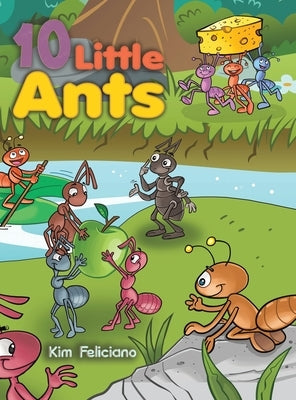 10 Little Ants by Feliciano, Kim