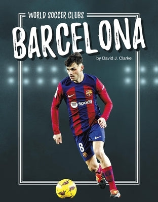Barcelona by Clarke, David J.