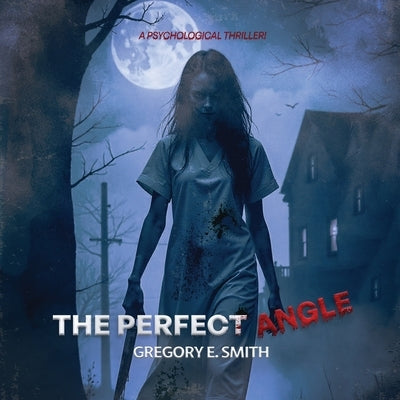 The Perfect Angle by E. Smith, Gregory