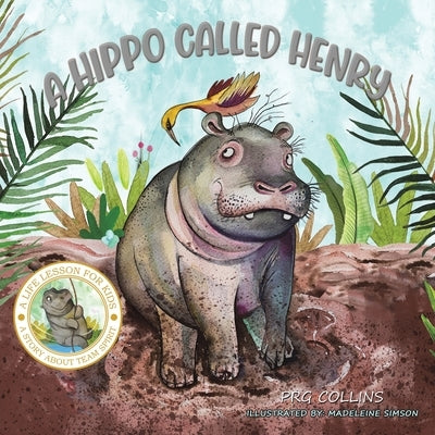 A Hippo Called Henry by Collins, Prg