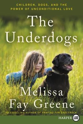 The Underdogs by Greene, Melissa Fay