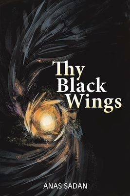 Thy Black Wings by Sadan, Anas