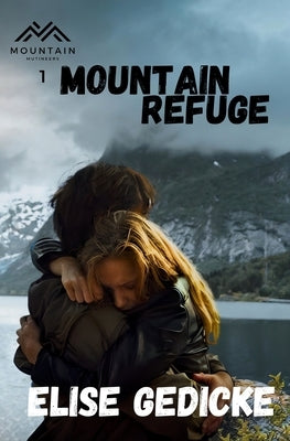 Mountain Refuge by Gedicke, Elise