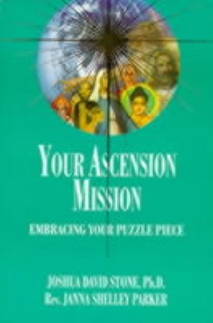Your Ascension Mission: Embracing Your Puzzle Piece by Stone, Joshua David