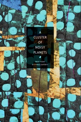 A Cluster of Noisy Planets by Rafferty, Charles