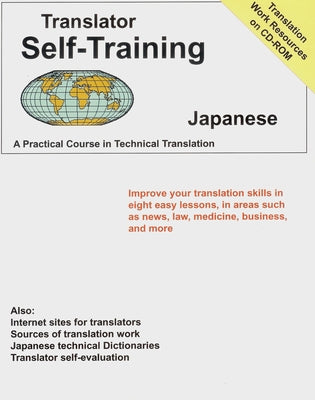 Translator Self Training Japanese: A Practical Course in Technical Translation by Sofer, Morry