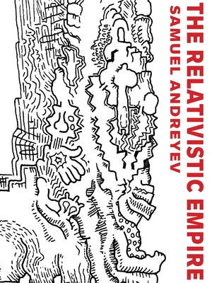 The Relativistic Empire by Andreyev, Samuel