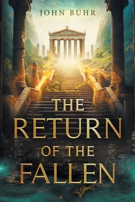 The Return of the Fallen by Buhr, John