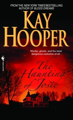 The Haunting of Josie: The Haunting of Josie: A Novel by Hooper, Kay