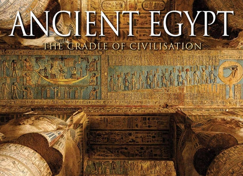 Ancient Egypt: The Cradle of Civilisation by Fletcher-Jones, Nigel