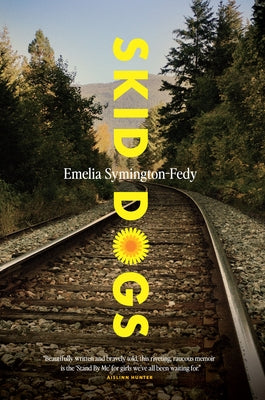 Skid Dogs by Symington-Fedy, Emelia