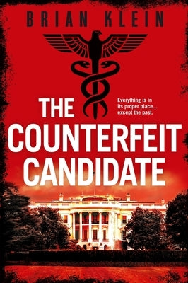 The Counterfeit Candidate by Klein, Brian