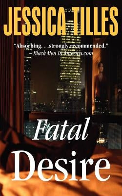 Fatal Desire by Tilles, Jessica