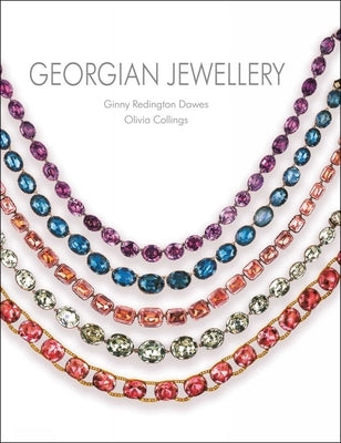 Georgian Jewellery: 1714-1830 by Dawes, Ginny Redington
