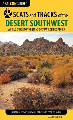 Scats and Tracks of the Desert Southwest by Halfpenny, James