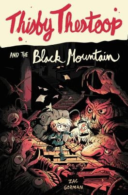 Thisby Thestoop and the Black Mountain by Bosma, Sam