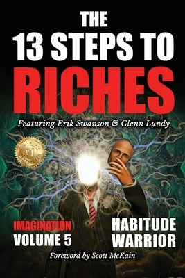 The 13 Steps To Riches - Volume 5: Imagination by Swanson, Erik