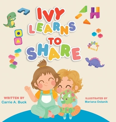 Ivy Learns to Share by Buck, Carrie A.