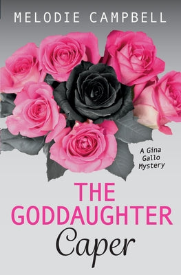 The Goddaughter Caper by Campbell, Melodie