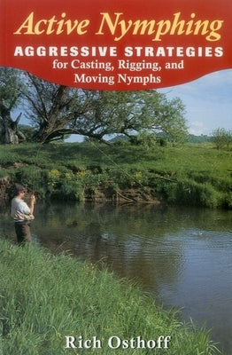 Active Nymphing by Osthoff, Rich