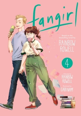 Fangirl, Vol. 4: The Manga by Rowell, Rainbow