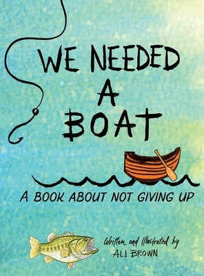 We Needed a Boat by Brown, Ali