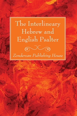 The Interlineary Hebrew and English Psalter by Tregelles, S. P.
