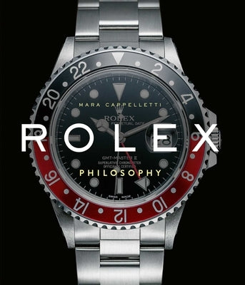 Rolex Philosophy by Cappelletti, Mara