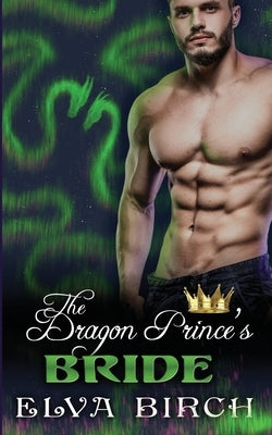 The Dragon Prince's Bride by Birch, Elva