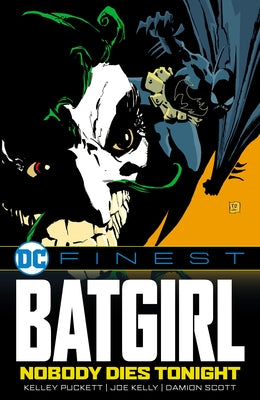 DC Finest: Batgirl: Nobody Dies Tonight by Puckett, Kelley