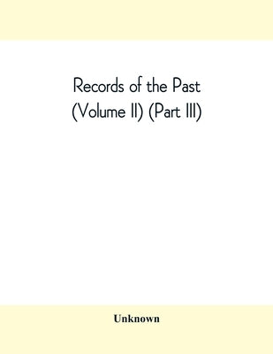Records of the Past (Volume II) (Part III) The Laws of Hammurabi, King of Babylonia by Unknown