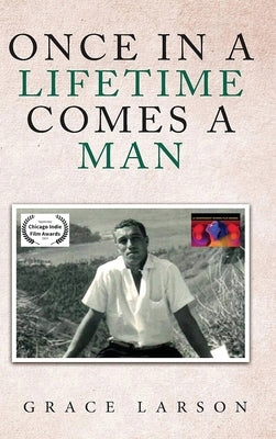 Once in a Lifetime Comes a Man by Larson, Grace