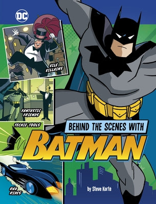 Behind the Scenes with Batman by Kort&#195;&#169;, Steve