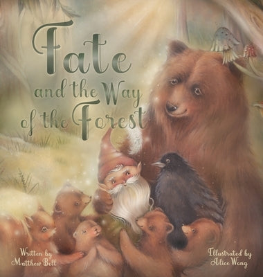 Fate and the Way of the Forest by Bell, Matthew