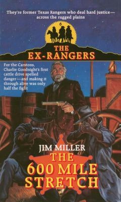 600 Mile Stretch (Exrangers 6) by Miller, Jim