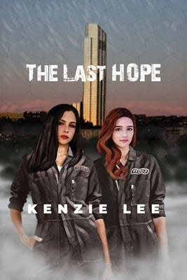 The Last Hope by Lee, Kenzie