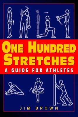 One Hundred Stretches by Brown, Jim