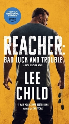 Reacher: Bad Luck and Trouble (Movie Tie-In): A Jack Reacher Novel by Child, Lee