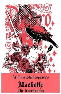 Macbeth: The Novelization (Shakespeare's Classic Play Retold As a Novel) by Thomas, Flesh