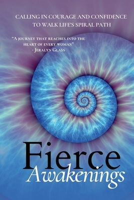 Fierce Awakenings by Baljko, Jenn