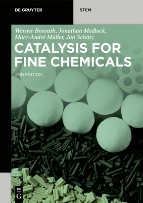 Catalysis for Fine Chemicals by Bonrath, Werner