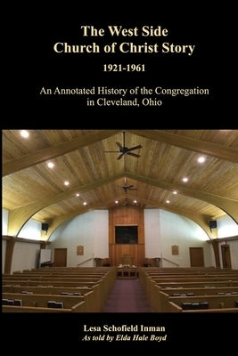 The West Side Church of Christ Story by Inman, Lesa S.