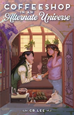 Coffeeshop in an Alternate Universe by Lee, C. B.