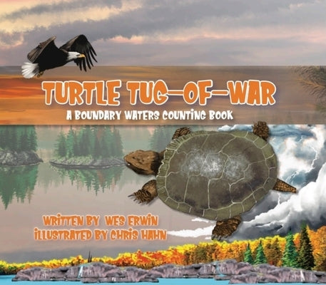 Turtle Tug-Of-War: A Boundary Waters Counting Book by Erwin, Wes