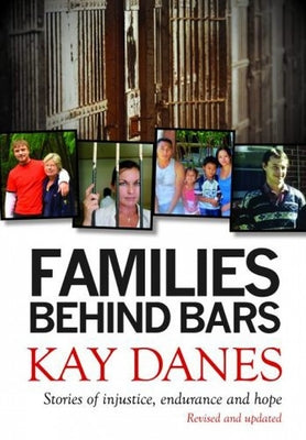 Families Behind Bars: Stories of Injustice, Endurance and Hope by Danes, Kay