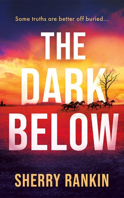 The Dark Below by Rankin, Sherry